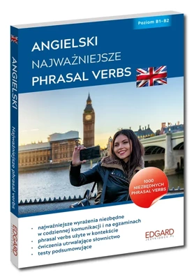 Angielski Najważniejsze Phrasal Verbs (Wydanie 2)