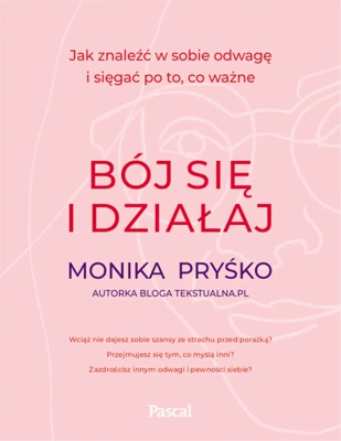 Bój się i działaj