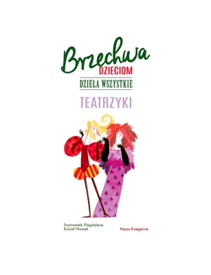 Brzechwa dzieciom. Dzieła wszystkie Teatrzyki