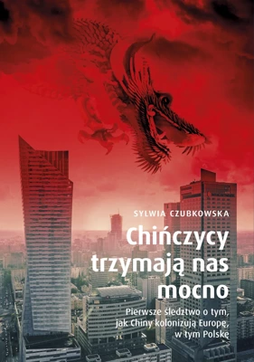 Chińczycy trzymają nas mocno