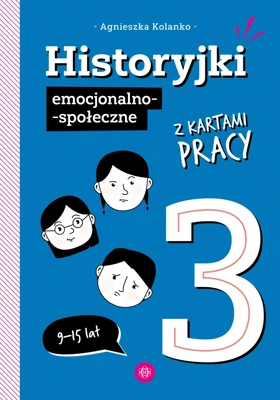 Historyjki emocjonalno-społeczne z kartami pracy 3