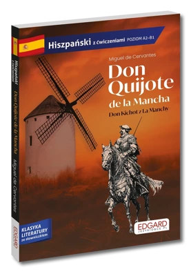 Hiszpański. Don Quijote de la Mancha. Don Kichot z La Manchy. Adaptacja z ćwiczeniami