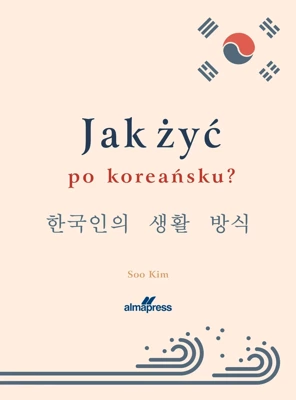 Jak zyć po koreańsku?