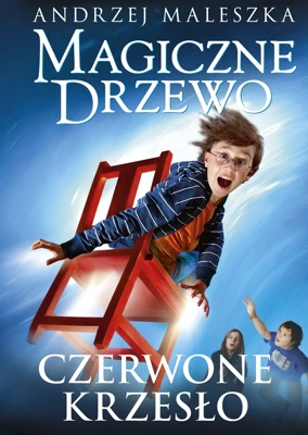 Magiczne Drzewo. Tom 1. Czerwone krzesło (wydanie 2021)