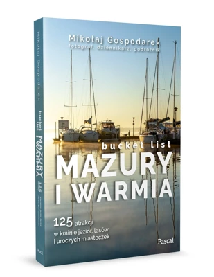 Mazury i Warmia. Bucket list