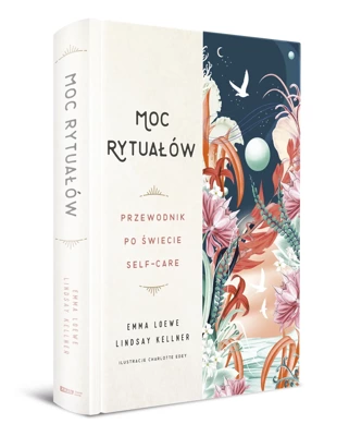 Moc rytuałów. Przewodnik po świecie self-care