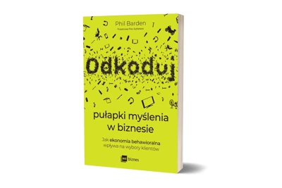 Odkoduj pułapki myślenia w biznesie. Jak ekonomia behawioralna wpływa na wybory klientów