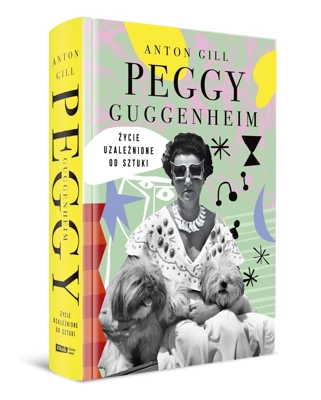 Peggy Guggenheim. Życie uzależnione od sztuki wyd. 2022