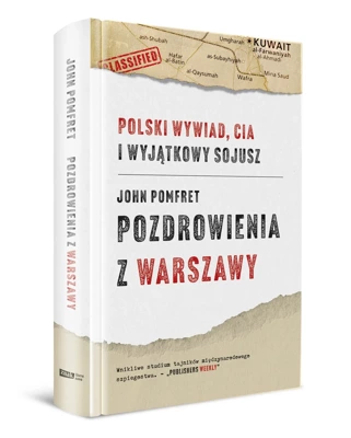 Pozdrowienia z Warszawy. Polski wywiad, CIA i wyjątkowy sojusz