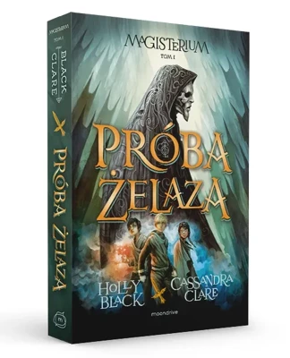 Próba żelaza. Magisterium. Tom 1