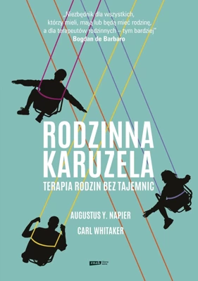 Rodzinna karuzela. Terapia rodzin bez tajemnic