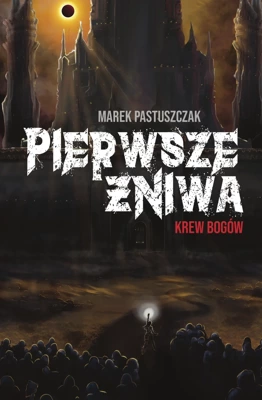 Saga Nienawiści Tom 2 Pierwsze Żniwa Krew bogów