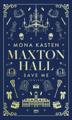 Save me. Maxton Hall. Tom 1 (ilustrowane brzegi)