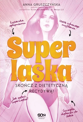 Super Laska. Skończ z dietetyczną recydywą!