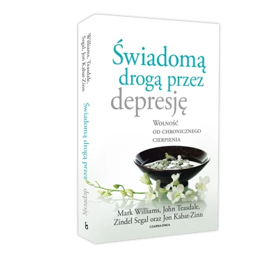 Świadomą drogą przez depresję. Wolność od chronicznego cierpienia wyd. 2023