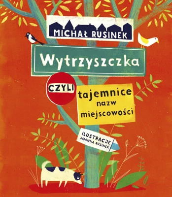 Wytrzyszczka, czyli tajemnice nazw miejscowości